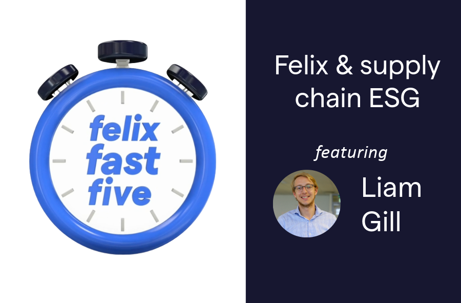 Felix and supply chain ESG