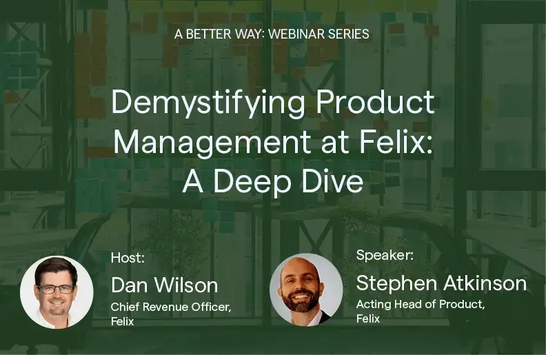 Webinar on product management and digital transformation at Felix